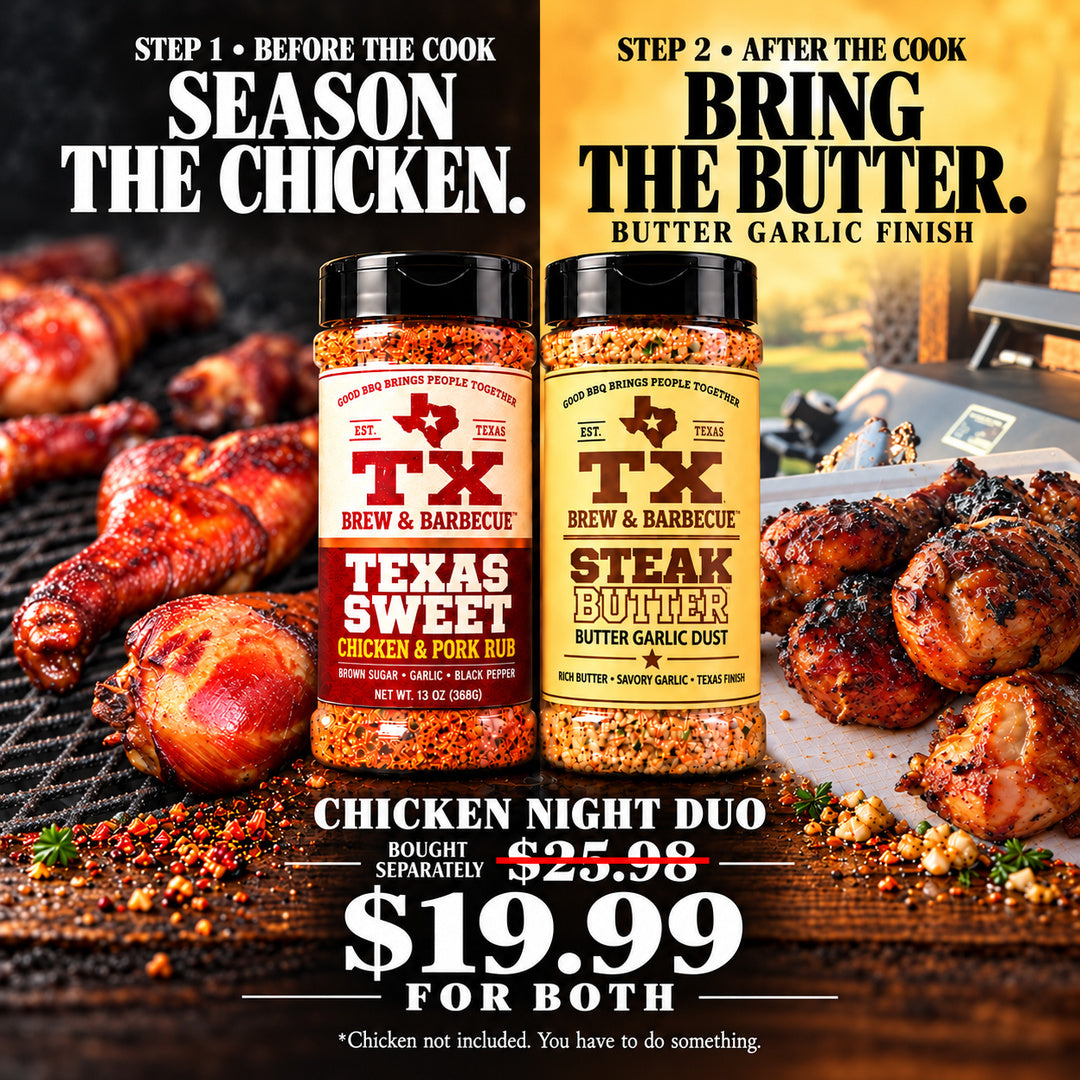 Chicken Night Duo with Texas Sweet and Steak Butter